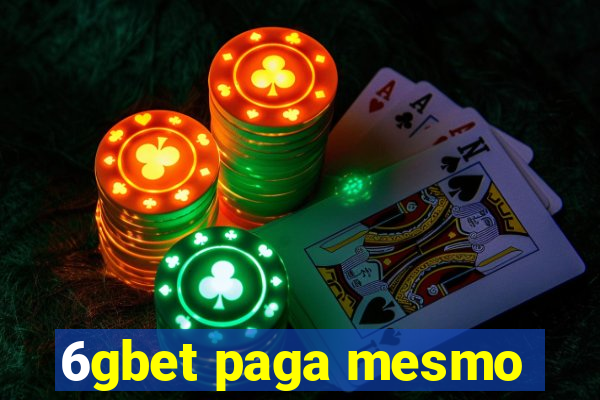 6gbet paga mesmo